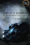 In Riley's Slumber (Toys and Soldiers #2) by Ashlyn Forge