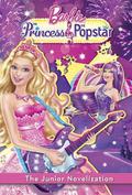 Barbie: The Princess & the Popstar: The Junior Novelization by Irene Trimble