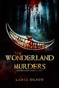 The Wonderland Murders by Lanie Olson