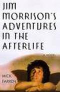 Jim Morrison's Adventures in the Afterlife by Mick Farren
