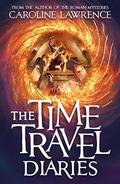 The Time Travel Diaries (Time Travel Diaries #1) by Caroline Lawrence