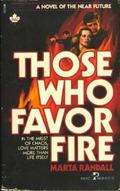Those Who Favor Fire by Marta Randall
