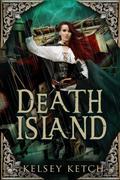 Death Island (Death Island #1-2) by Kelsey Ketch