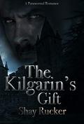 The Kilgarin’s Gift by Shay Rucker