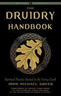 Druidry Handbook: Spiritual Practice Rooted in the Living Earth by Philip Carr-Gomm