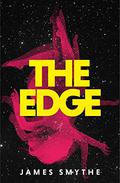 The Edge (The Anomaly Quartet #3) by James Smythe