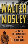 Always Outnumbered, Always Outgunned by Walter Mosley