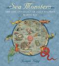 Sea Monsters: The Lore and Legacy of Olaus Magnus's Marine Map by Joseph Nigg