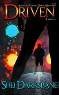 Driven (Auralight Codex: Dakota Shepherd #2.5) by Shei Darksbane