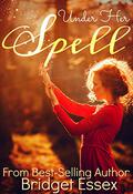 Under Her Spell (The Benevolence Tales #1-3) by Elora Bishop