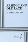 Arsenic and Old Lace by Joseph Kesselring