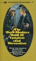 The Dark Shadows Book Of Vampires And Werewolves by Augustus John Cuthbert Hare