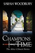 Champions of Time by Sarah Woodbury