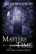 Masters of Time by Sarah Woodbury