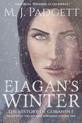 Eiagan's Winter (The History of Goranin #1) by M.J. Padgett