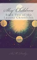 Sky Children (Lacuna Chronicles #2) by A.M. Daily