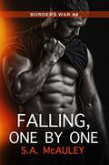 Falling, One by One: The Borders War #4 (The Borders War #4) by S.A. McAuley