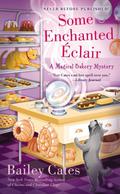 Some Enchanted Éclair (Magical Bakery Mystery #4) by Bailey Cates