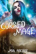 Cursed Mage  (Witch School #1) by Mia Archer