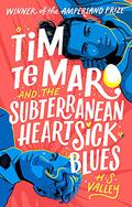 Tim Te Maro and the Subterranean Heartsick Blues by H.S. Valley
