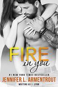 Fire in You (Wait for You #6) by J. Lynn