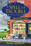 A Spell for Trouble (An Enchanted Bay Mystery #1) by Esme Addison
