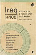 Iraq + 100: stories from a century after the invasion by Khalid Kaki