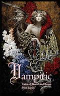 Vampiric: Tales of Blood and Roses from Japan by Nanami Kamon