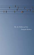 We, the Children of Cats by Tomoyuki Hoshino