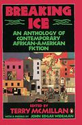 Breaking Ice: An Anthology of Contemporary African-American Fiction by Percival L. Everett
