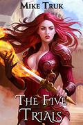 The Five Trials (Tsun-Tsun TzimTzum #1) by Mike Truk