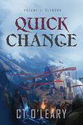 Quick Change Volume 1: Slyborn by C.T. O'Leary