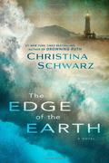 The Edge of the Earth by Christina Schwarz