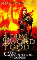 The Conqueror of Zones (Dual Sword God #4) by Shadows Finger