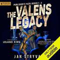 The Valens Legacy Publisher's Pack 1 (The Valens Legacy #1-2) by Leland King