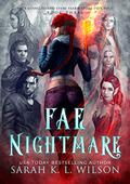 Fae Nightmare by Sarah K.L. Wilson