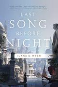 Last Song Before Night (The Harp and Ring Sequence #1) by Ilana C. Myer