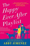 The Happy Ever After Playlist by Abby Jimenez