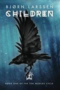Children (The Ten Worlds #1) by Bjørn Larssen