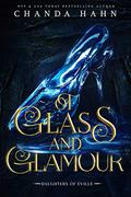 Of Glass and Glamour by Chanda Hahn