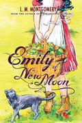 Emily of New Moon by L.M. Montgomery