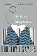 Busman's Honeymoon by Dorothy L. Sayers