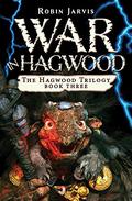 War in Hagwood (The Hagwood Trilogy #3) by Robin Jarvis