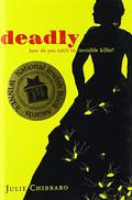 Deadly by Julie Chibbaro