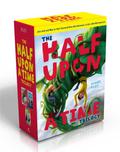 The Half Upon a Time Trilogy: Half Upon a Time; Twice Upon a Time; Once Upon the End by James Riley