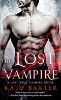 The Lost Vampire (Last True Vampire #5) by Kate Baxter