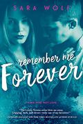Remember Me Forever by Sara Wolf