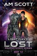 Lightwave: Lost (Folding Space #4) by A.M. Scott