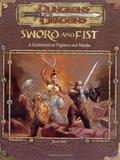 Sword and Fist: A Guidebook to Fighters and Monks  (Dungeons & Dragons Accessory) by Jason Carl