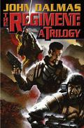 The Regiment: A Trilogy (The Regiment #1/2/4 Omnibus) by John Dalmas